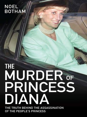 cover image of The Murder of Princess Diana--The Truth Behind the Assasination of the People's Princess